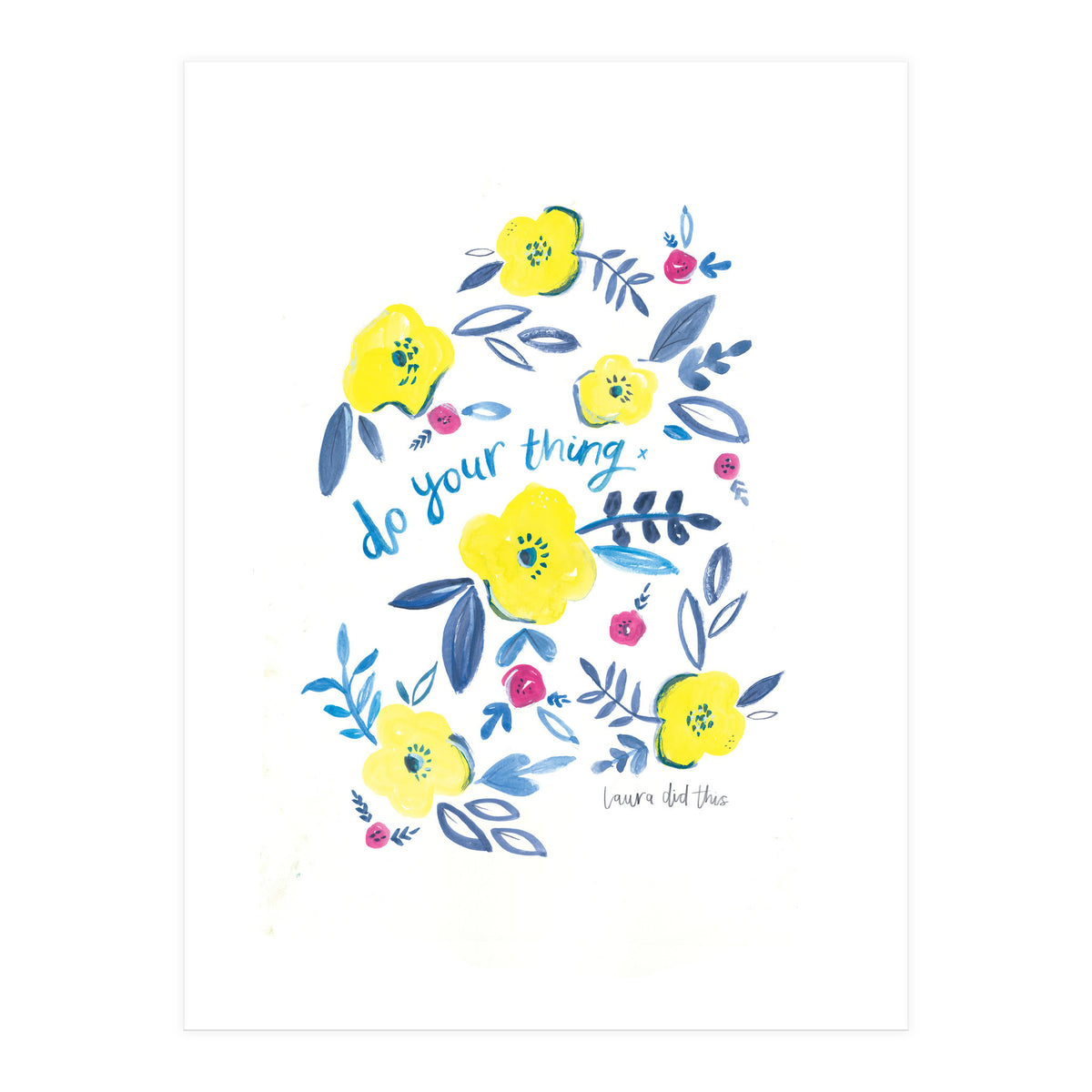 Do Your Thing Floral (Print Only)