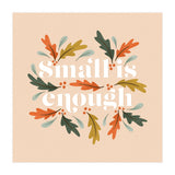 Small Is Enough (Print Only) thumbnail