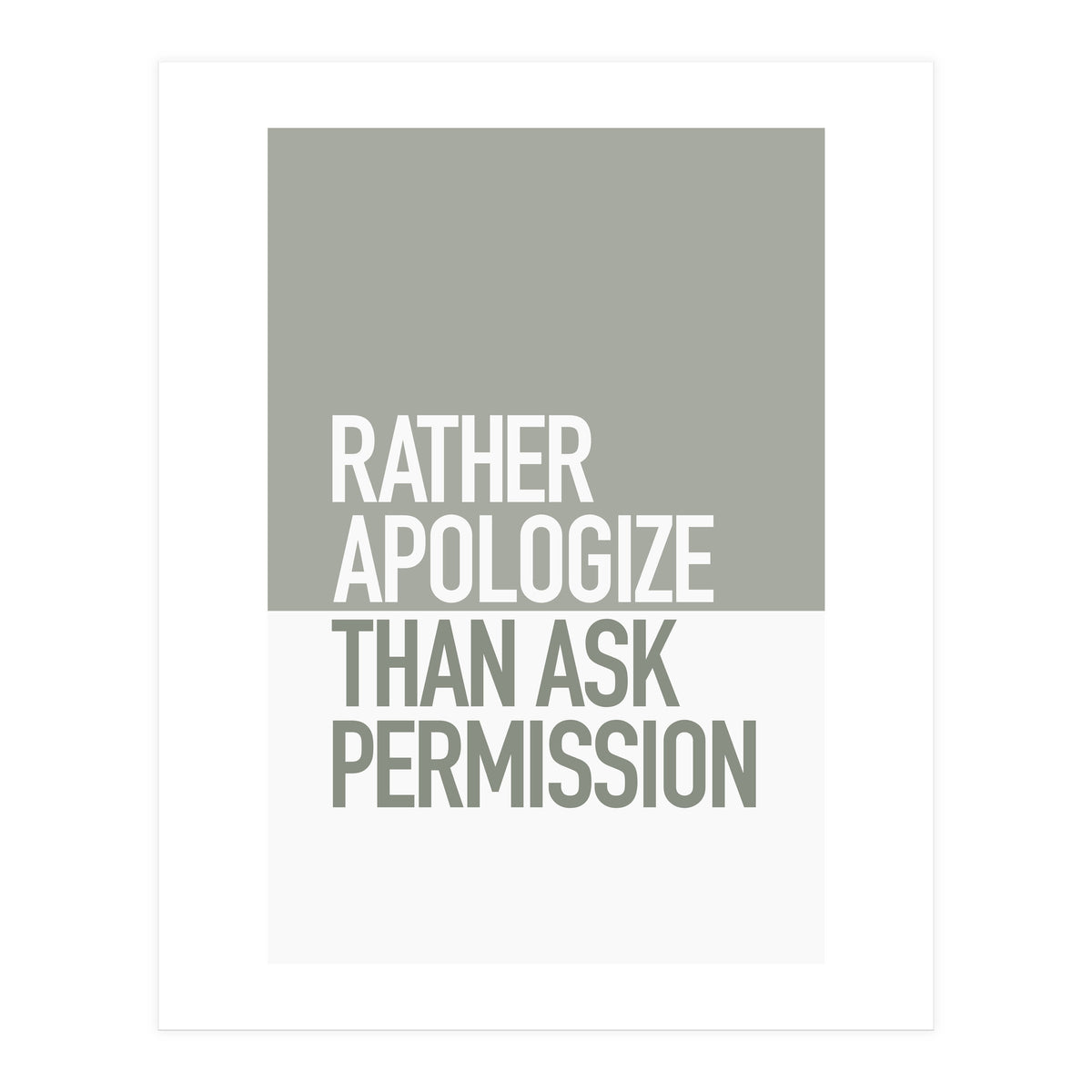 RATHER APOLOGIZE (Print Only)