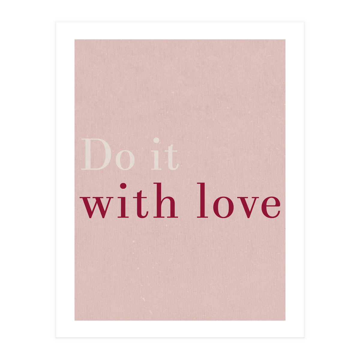 Do It With Love, Pink (Print Only)