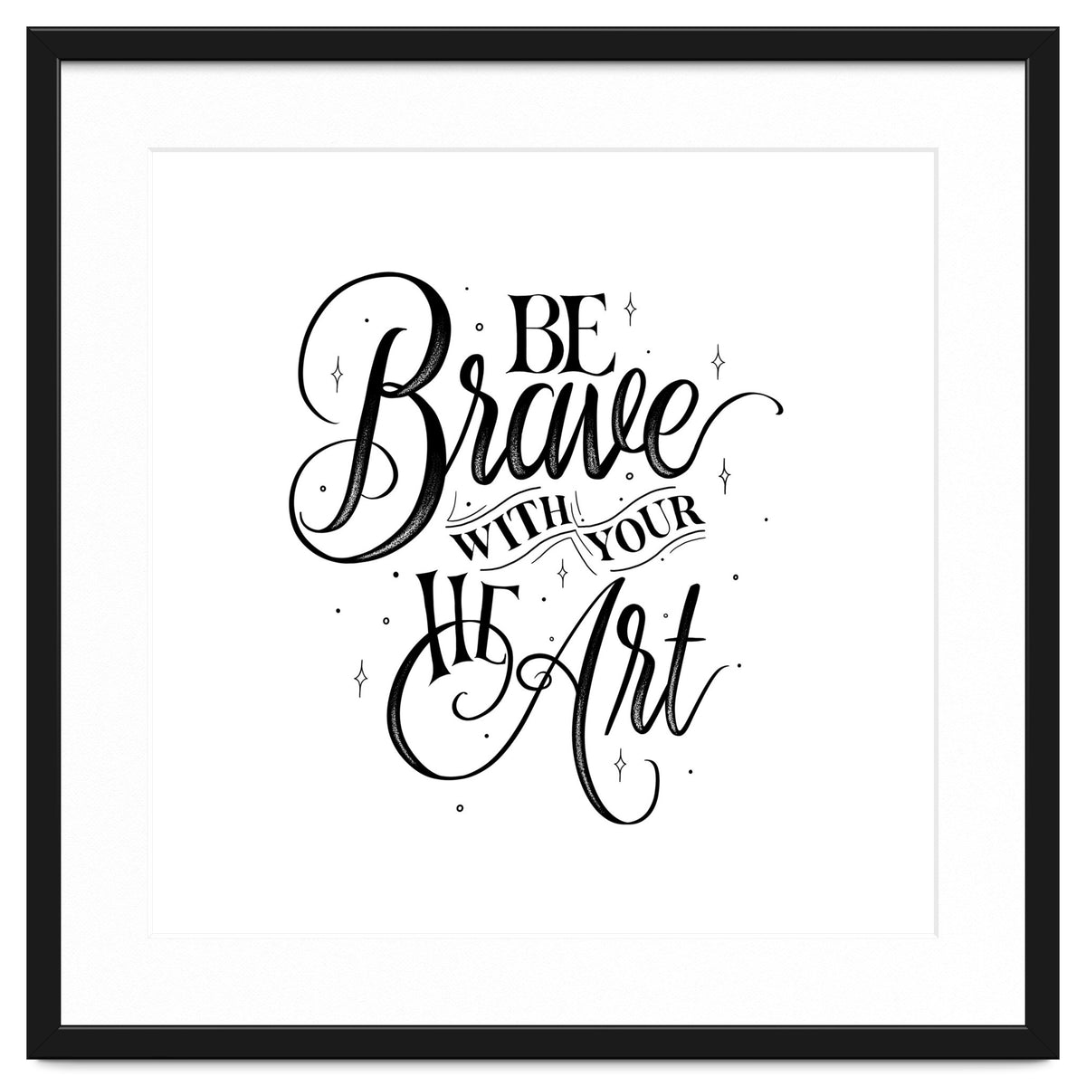 Be Brave With Your Heart