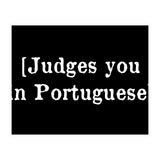 Judges You In Portuguese (Print Only) thumbnail