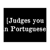 Judges You In Portuguese (Print Only)
