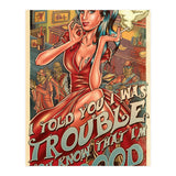 I Told You I Was Trouble (Print Only) thumbnail