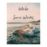 Make Some Waves  (Print Only) thumbnail