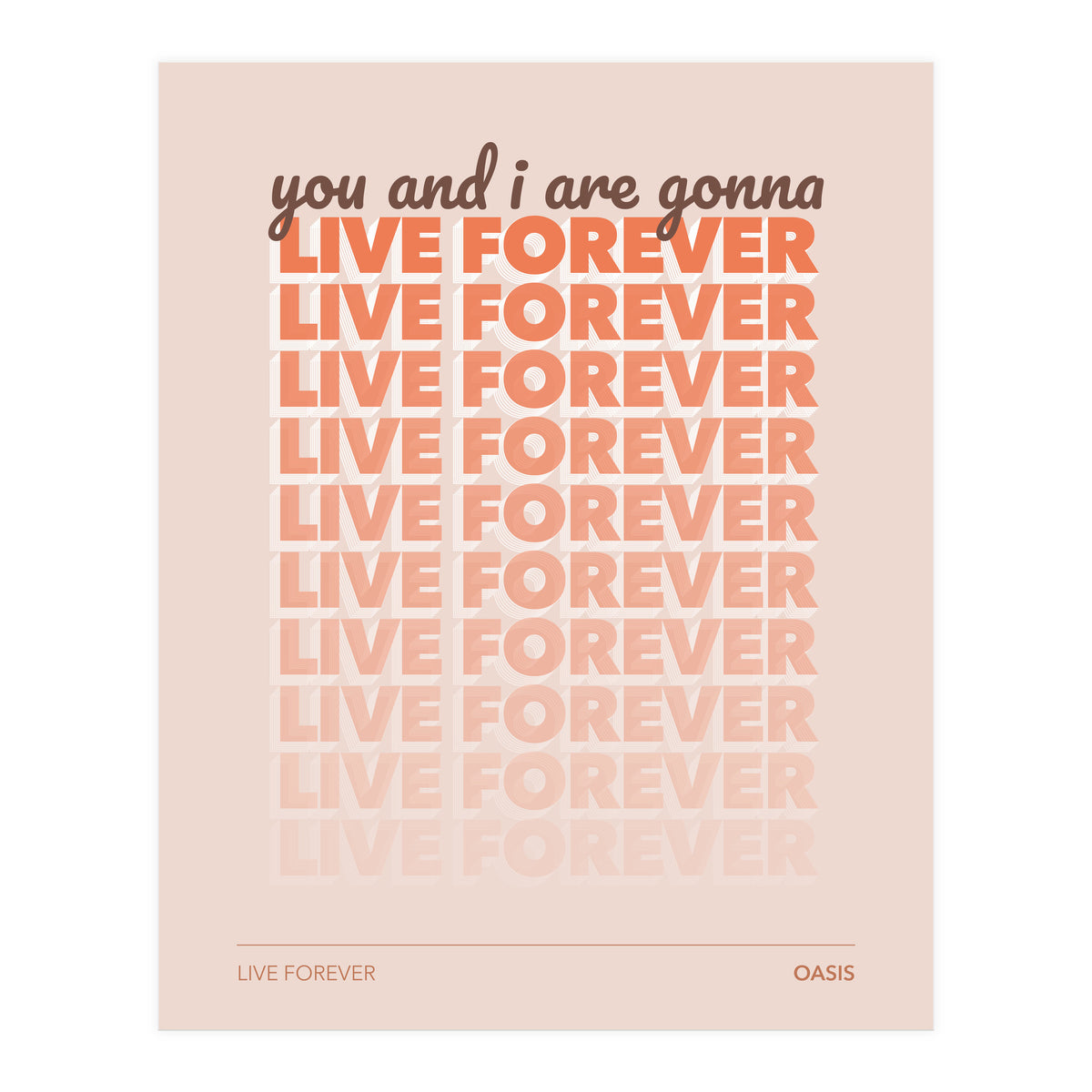 Oasis - Live Forever (Print Only)