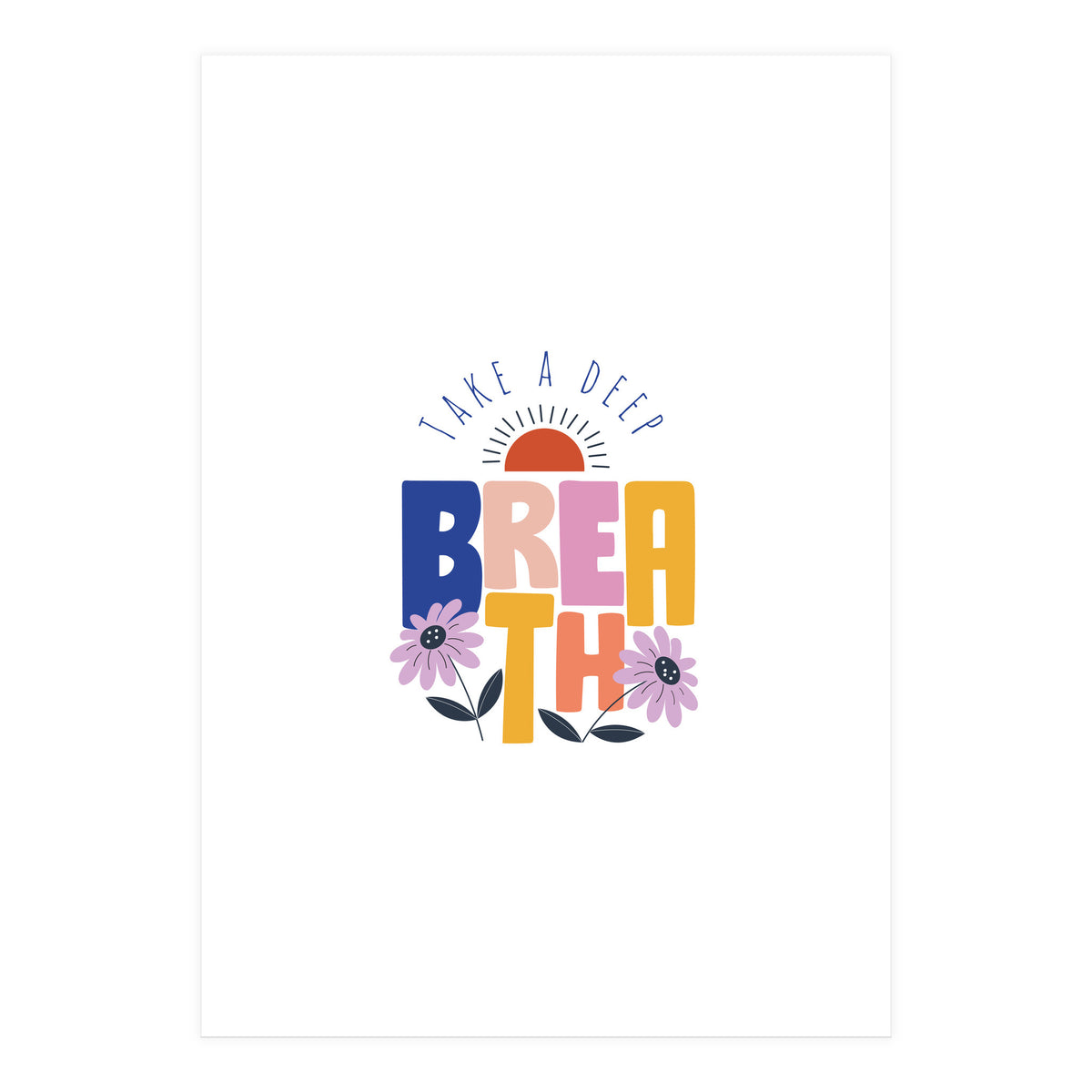 Take A Deep Breath Rgb (Print Only)