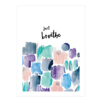 Abstract Shapes - Just breathe (Print Only)