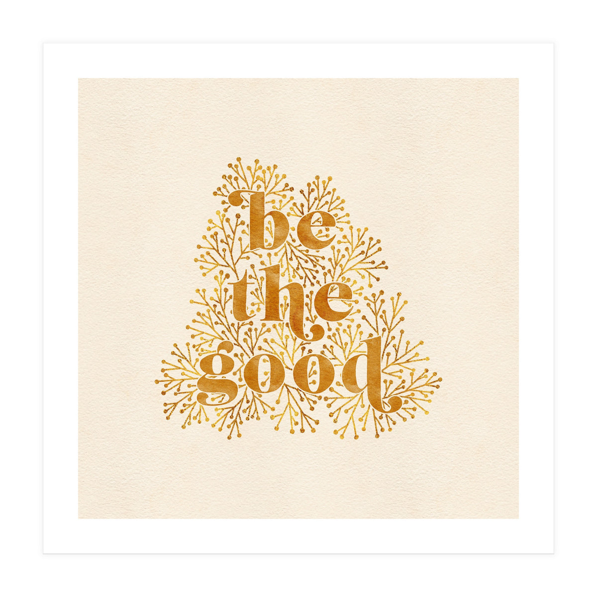 Be The Good (Print Only)