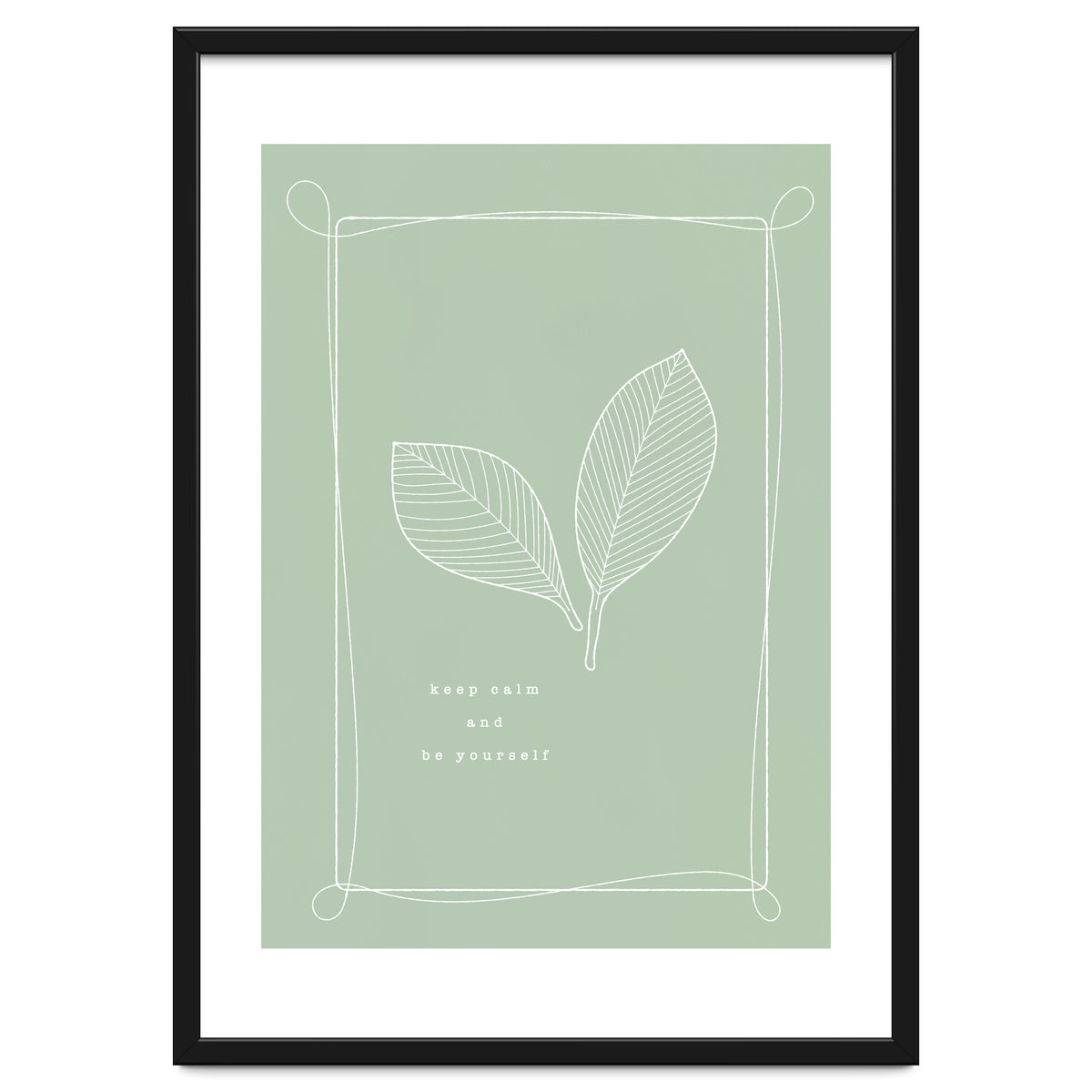 Keep calm and be your self