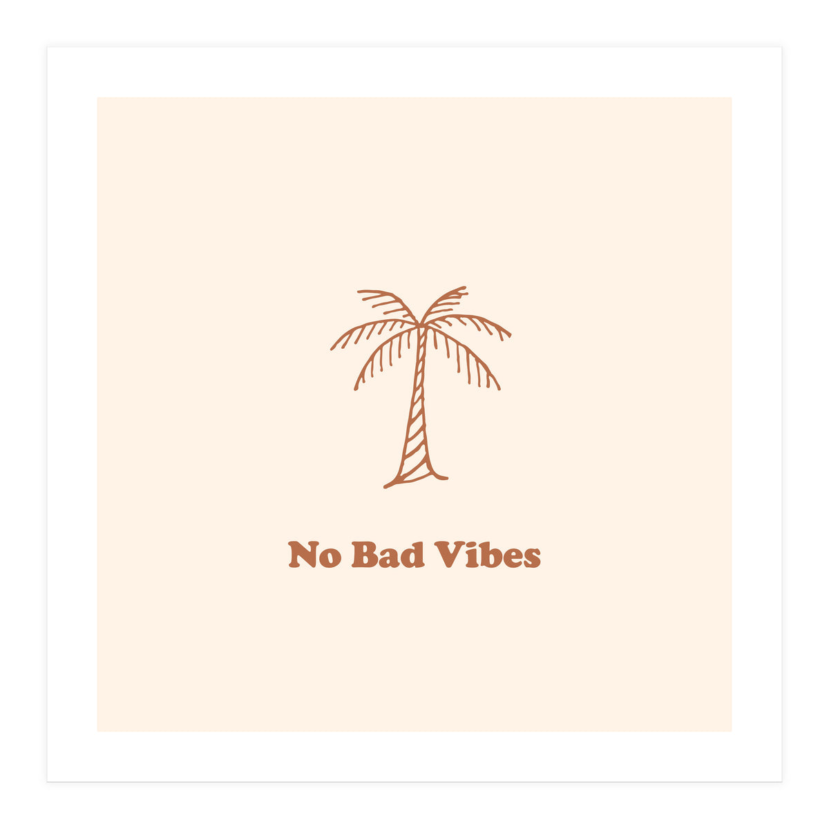 No Bad Vibes (Print Only)