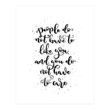 People Do Not Have to Like You and You Do Not Have to Care (Print Only) thumbnail