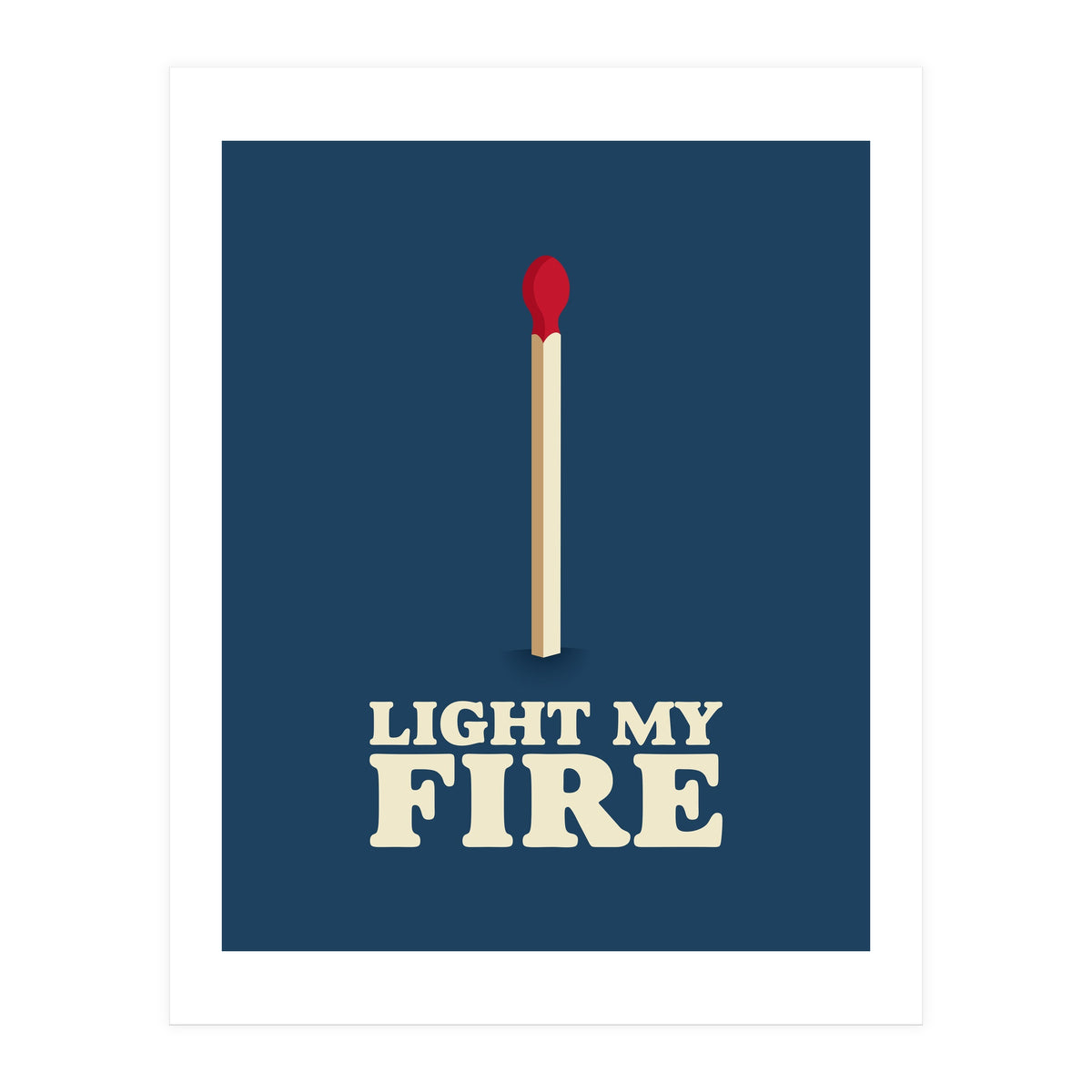 Light My Fire (Print Only)
