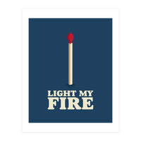 Light My Fire (Print Only)