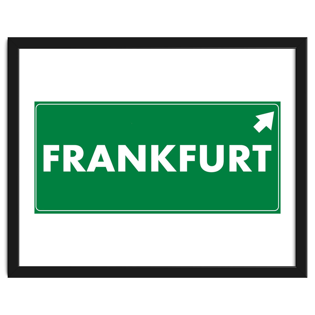 Let`s go to Frankfurt, Germany! Green road sign