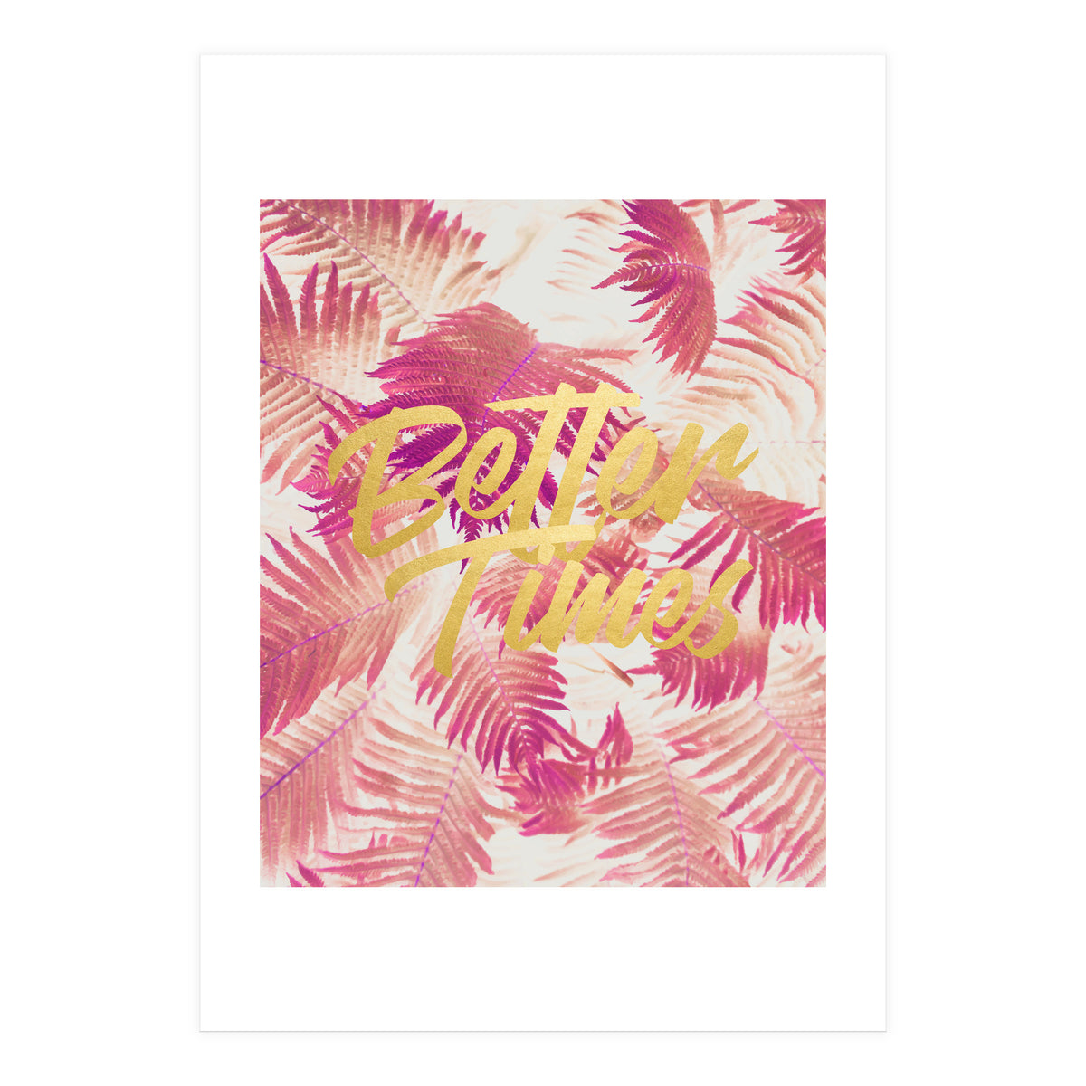 Better Times (Print Only)