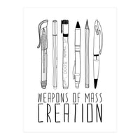 Weapons Of Mass Creation  (Print Only)