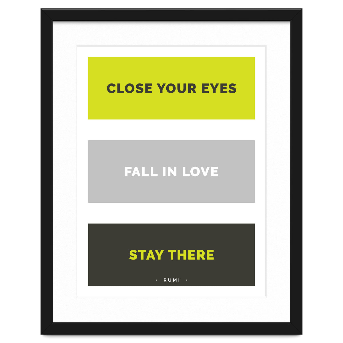 Close Your Eye, Fall In Love, Stay There - Rumi Quote Typography