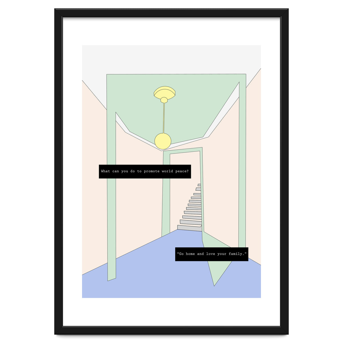 Go home and love your family