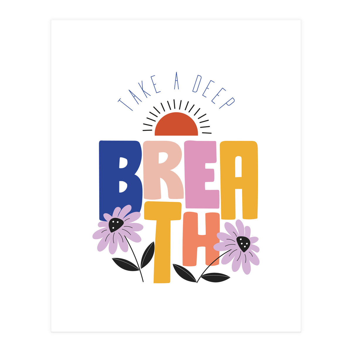 Take A Deep Breath Rgb (Print Only)