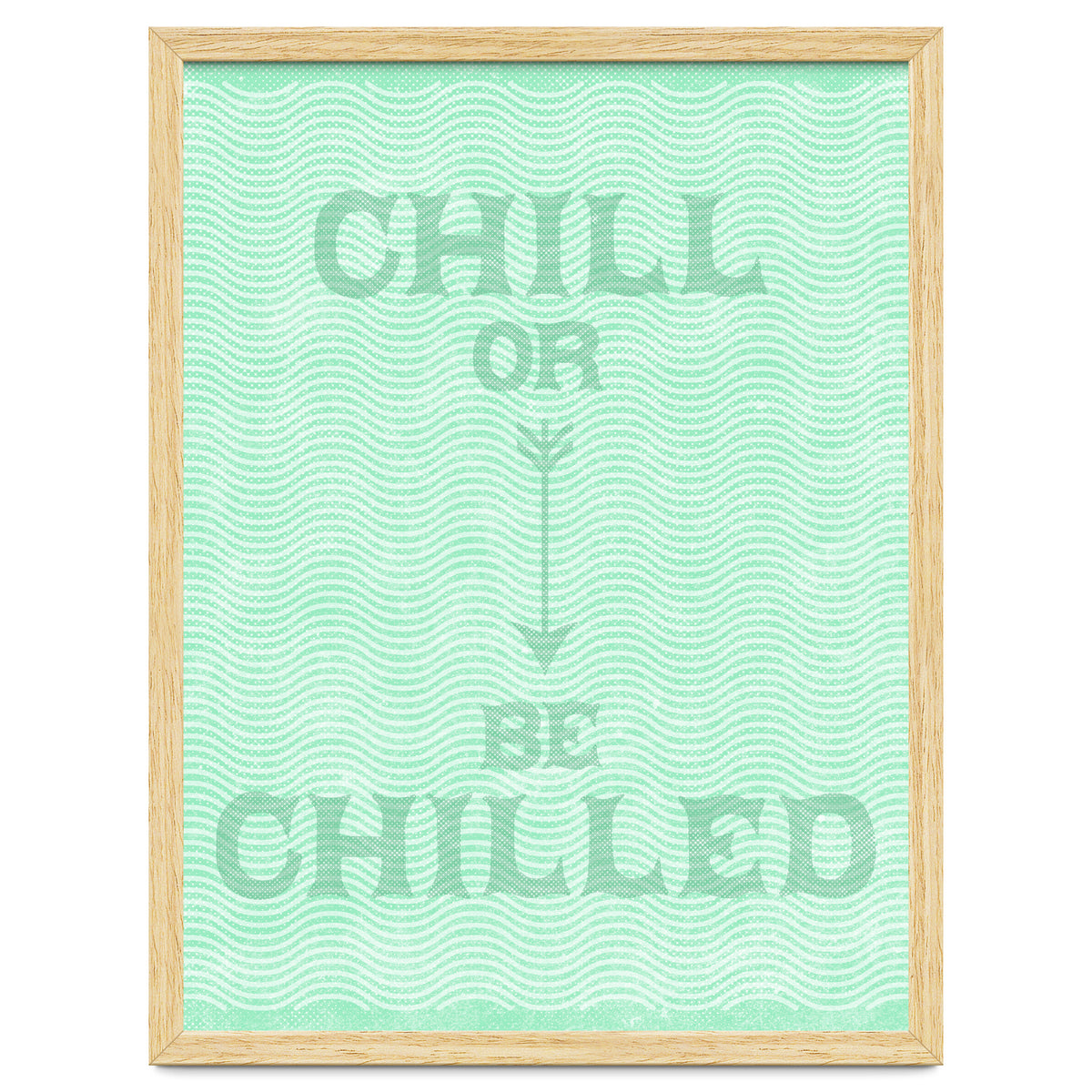 Chill Or Be Chilled