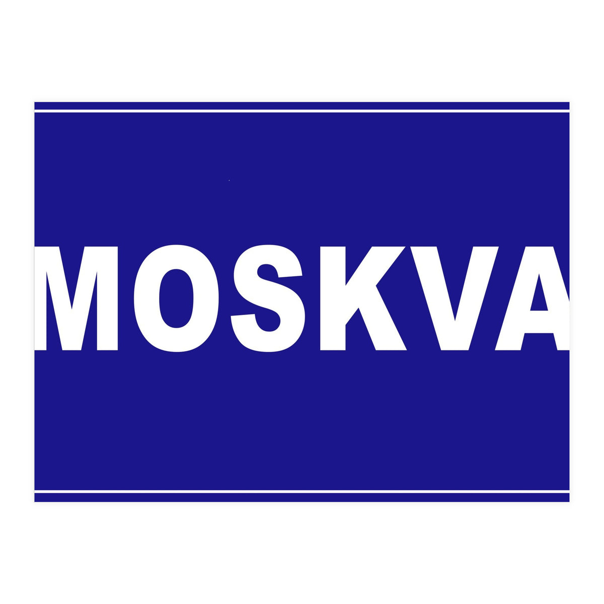Let`s go to Moskva, Russia! Blue road sign (Print Only)