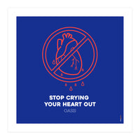Oasis Stop Crying Your Heart Out (Print Only)