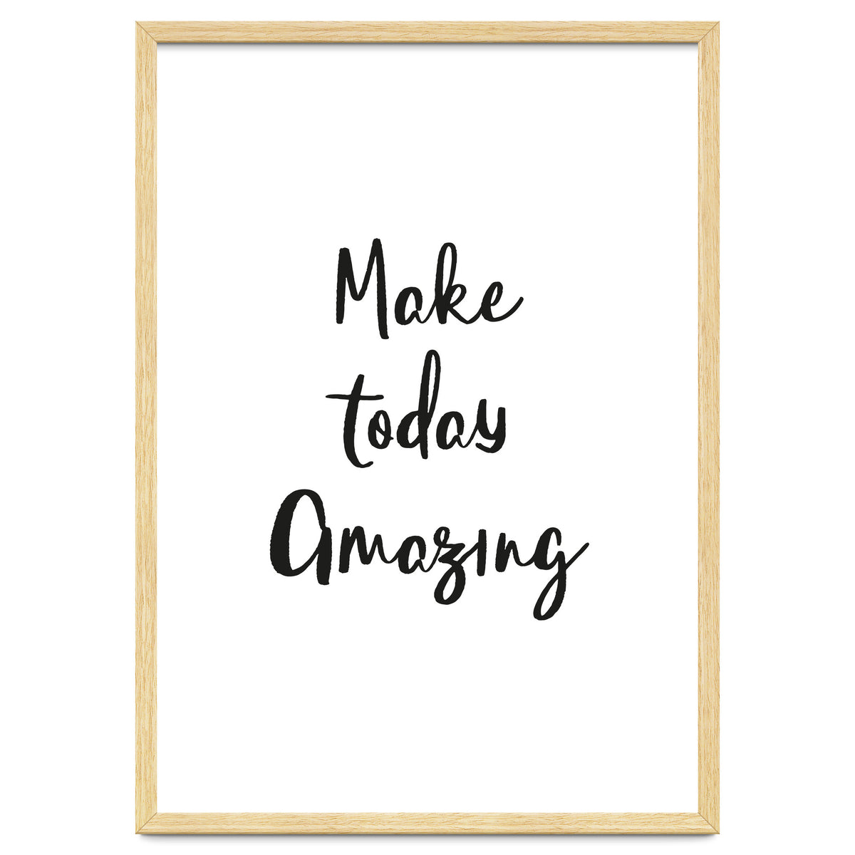 Make Today Amazing