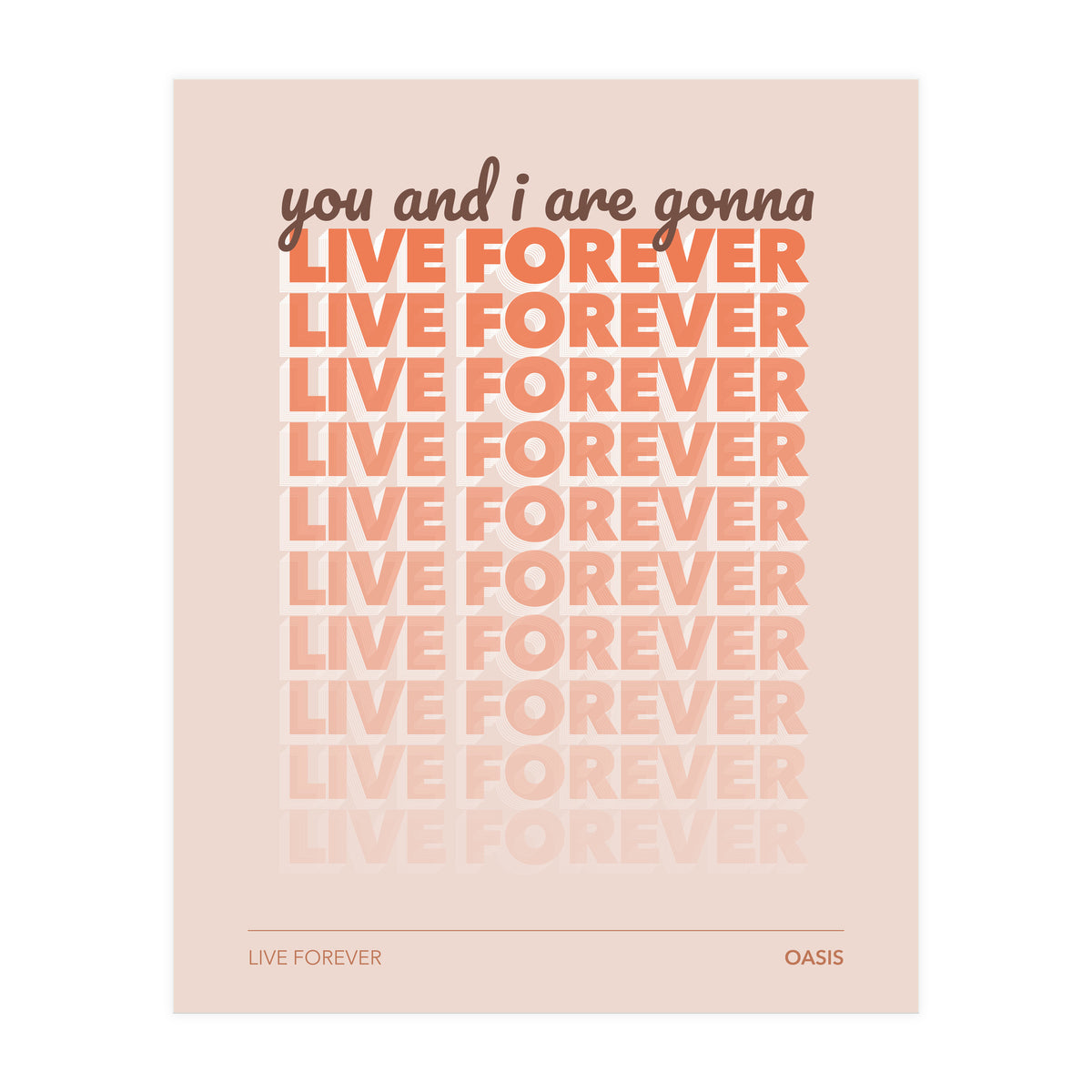 Oasis - Live Forever (Print Only)