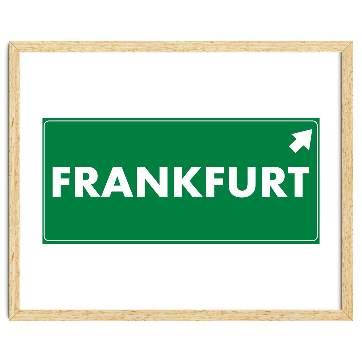 Let`s go to Frankfurt, Germany! Green road sign