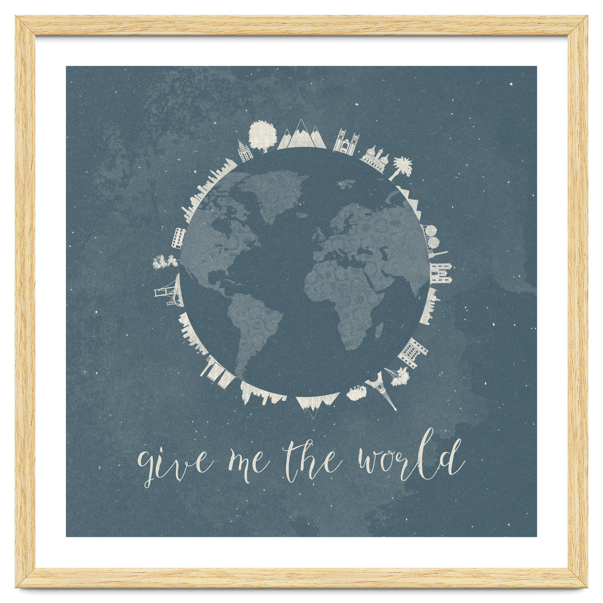 Give me the world