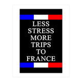 Less Strees More Trips To France (Print Only) thumbnail