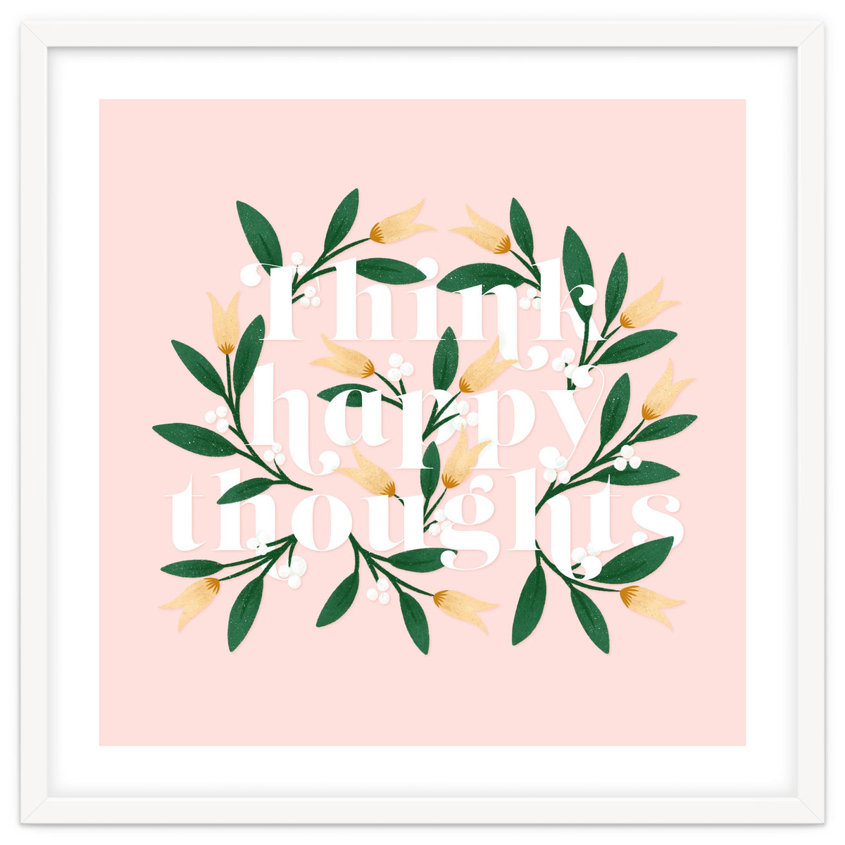 Think Happy Thoughts