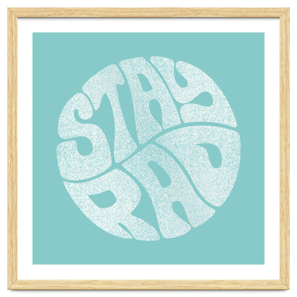 Stay Rad (Turquoise)