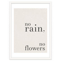 No Rain, No Flowers