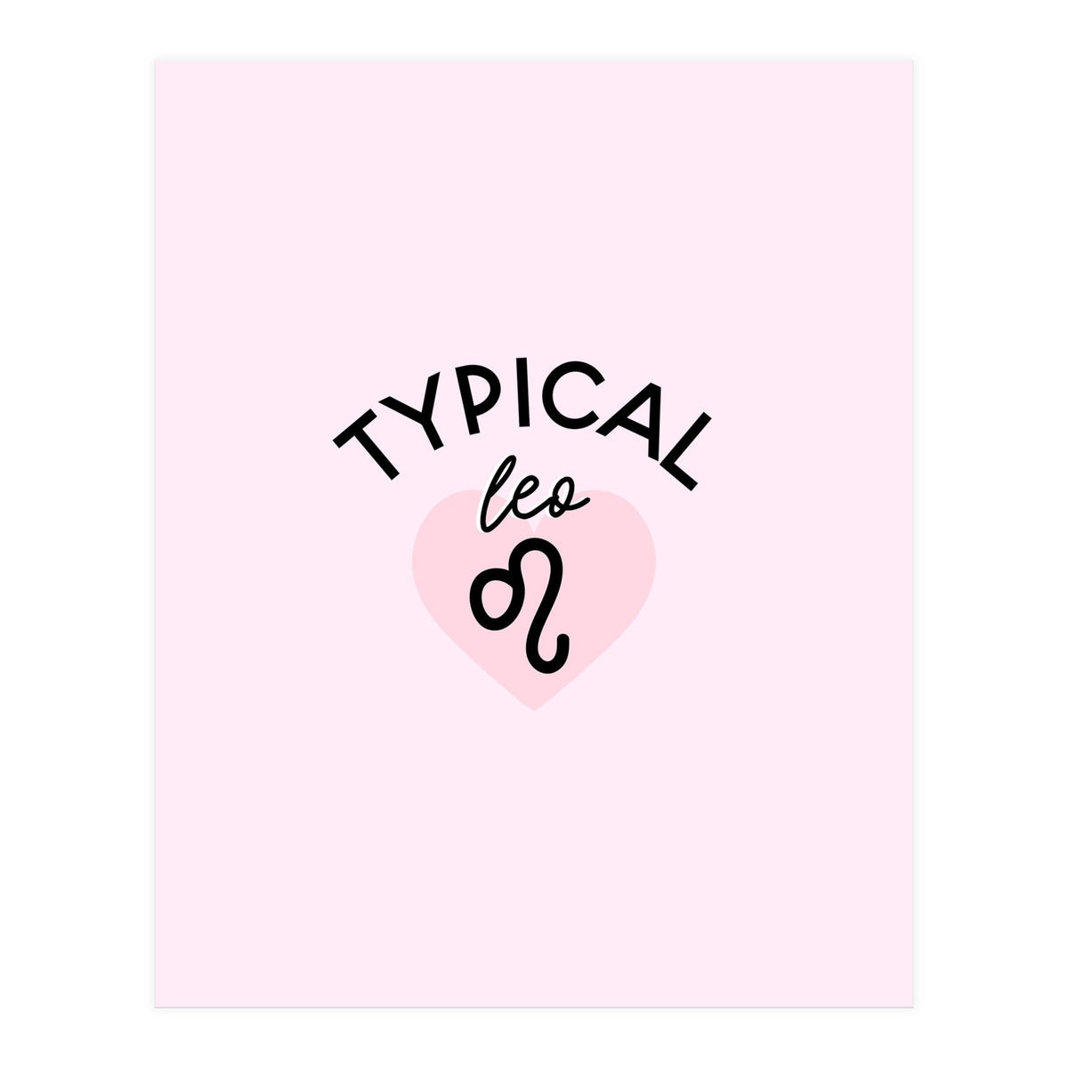 Typical Leo Horoscope Print (Print Only)