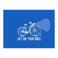 Get On Your Bike 1 (Print Only)