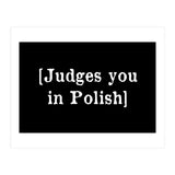 Judges You In Polish (Print Only) thumbnail