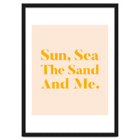 Sun, Sea, The Sand & Me