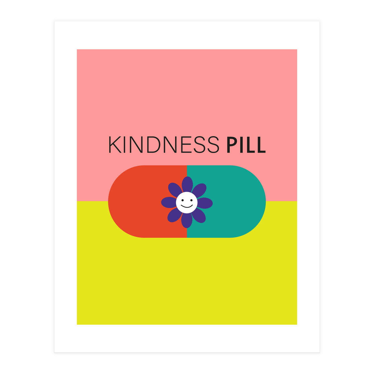 Kindness pill (Print Only)