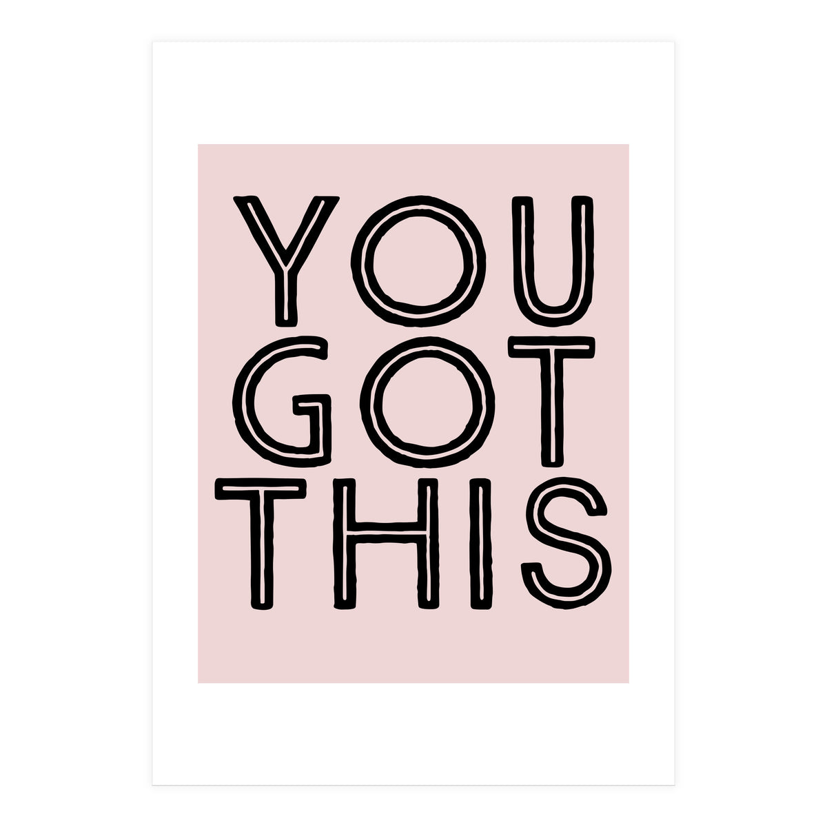 You Got This  (Print Only)