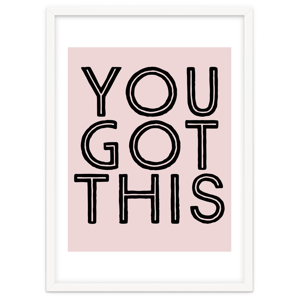 You Got This
