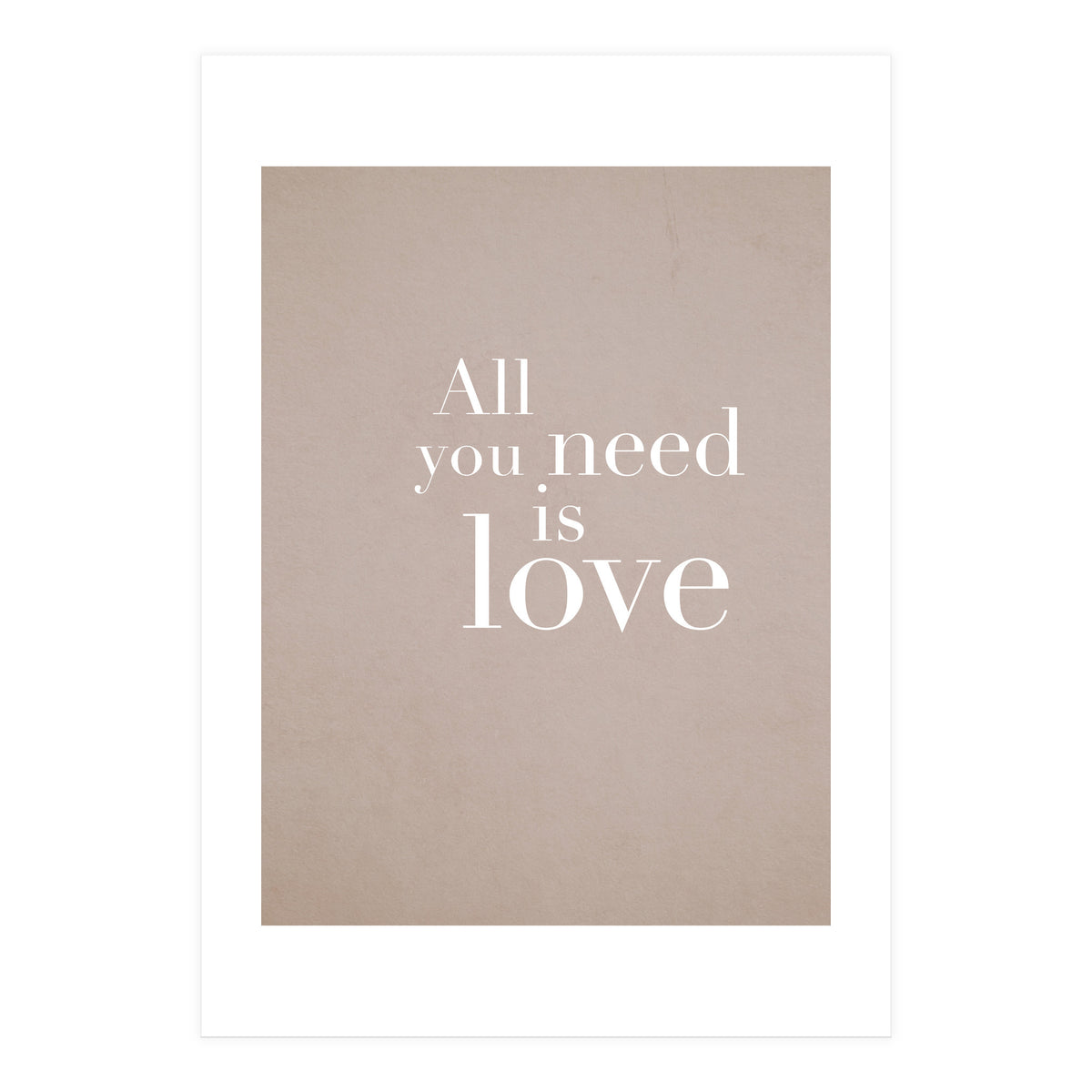 All You Need Is Love (Print Only)