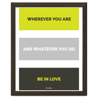 Be In Love - Rumi Quote Typography