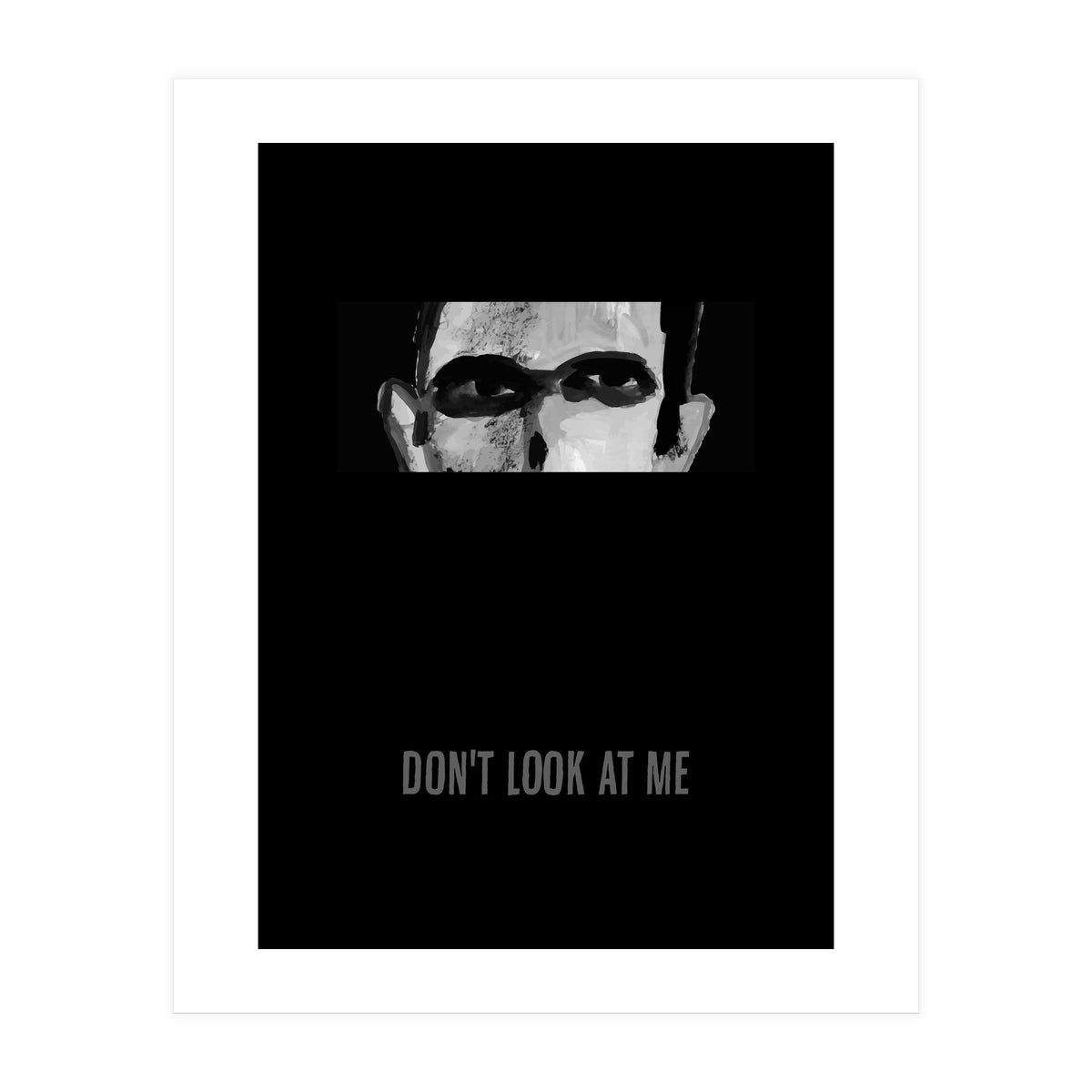 don't look at me (Print Only)