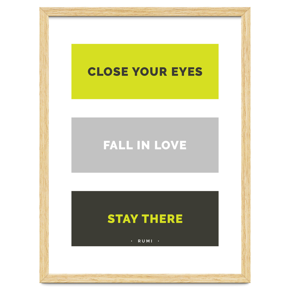 Close Your Eye, Fall In Love, Stay There - Rumi Quote Typography
