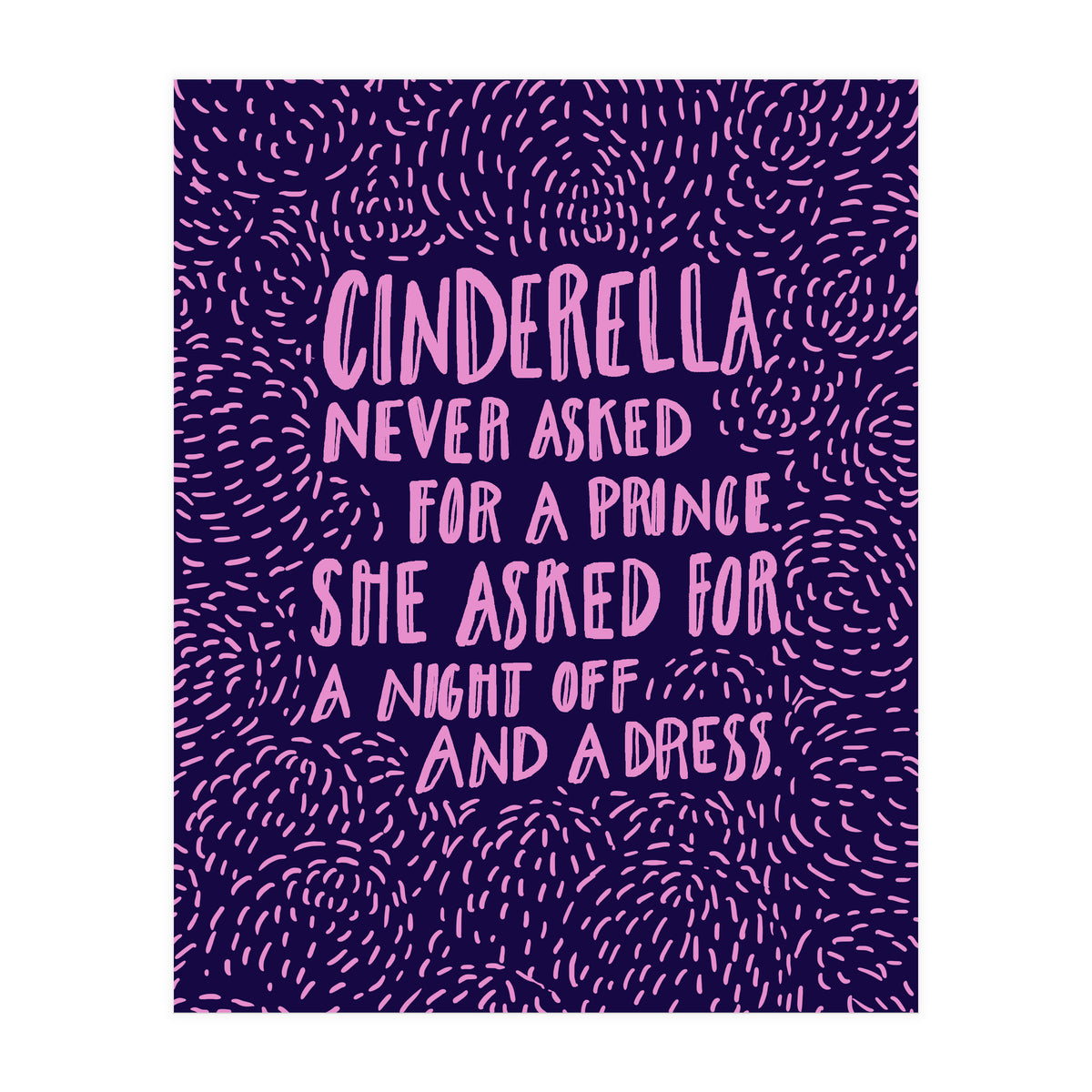 Cinderella Needs No Prince (Print Only)