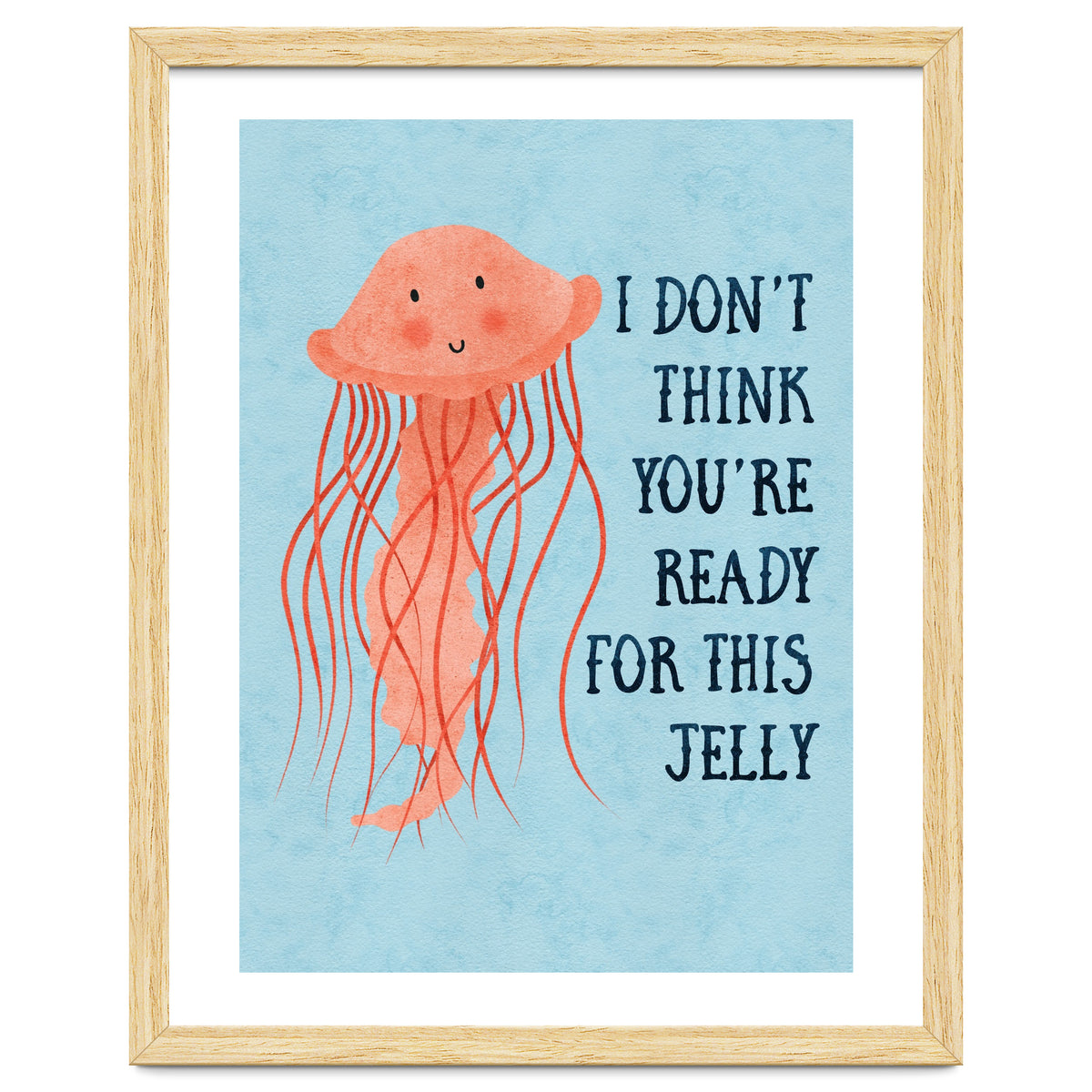 I don’t think you’re ready for this jelly.