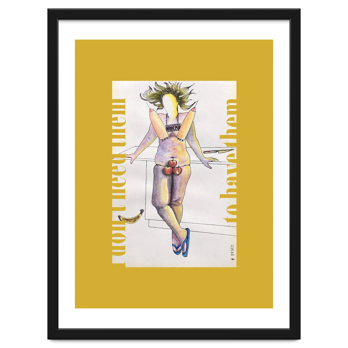 I Don't Need Them To Have Them