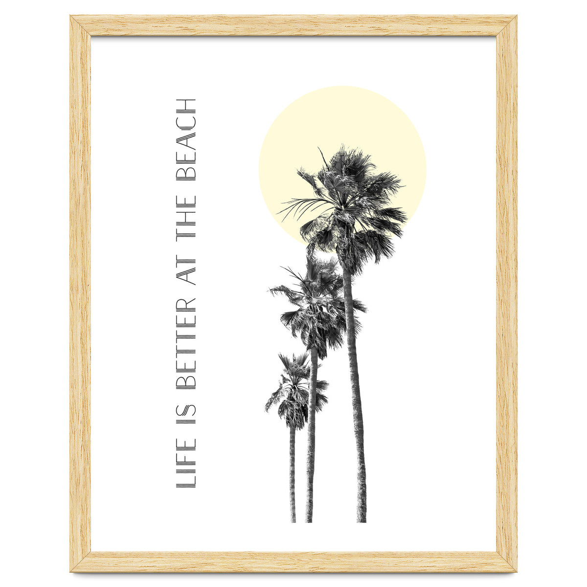 Life is better at the beach | palm trees